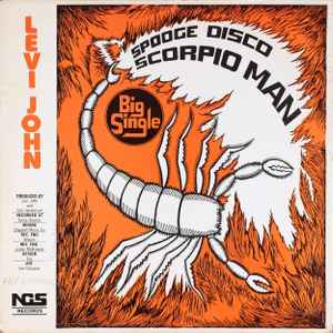 Image of Back Cover of 4725022E: 12" - LEVI JOHN, Scorpio Man (NCS Records; Big J 101, US ) Marks on disc. Plays well.  VG+/VG