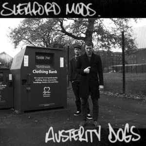 Image of Front Cover of LP - VG+/VG+ - SLEAFORD MODS, Austerity Dogs (Harbinger Sound; HARBINGER106, UK 2014 Reissue, Black Vinyl), ,  - 3226337E