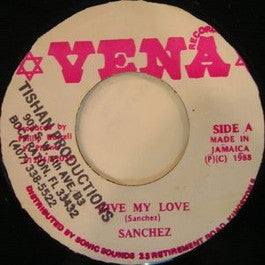 Image of Front Cover of 7" - /G+ - SANCHEZ, Give My Love (Vena Recordings; , Jamaica 1988), Residue on surface, plays through ok. Labels are washed off.,  - 1926244E