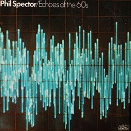 Image of Front Cover of 4714119C: LP - VARIOUS, Phil Spector / Echoes Of The 60's (Phil Spector International Blue Label; 2307 013, UK 1977, Laminated Sleeve, Mono)   VG/VG+