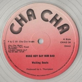 Image of Front Cover of 2344374S: 12" - WAILING SOULS / WAYNE WADE, Rude Boy Say Him Bad / Tell Me What Going On (Cha Cha; CHAD 34, UK 1981, Plain Sleeve, Clear Vinyl) VG++  /VG+