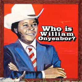 Image of Front Cover of 3xLP - VG+/VG+ - WILLIAM ONYEABOR, World Psychedelic Classic 5 : Who Is William Onyeabor? (Luaka Bop; 680899007917, US 2013, Gatefold, 3 Inner), DISC 3 MISSING!!!!,  - 3346131S