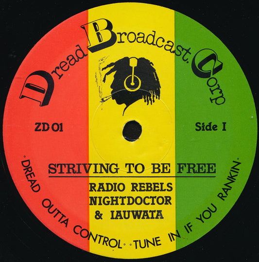 Image of Front Cover of 4925088E: 12" - RADIO REBELS, NIGHTDOCTOR & IAUWATA, Striving To Be Free (Dread Broadcast. Corp; ZD 01, UK 1982)   /VG+