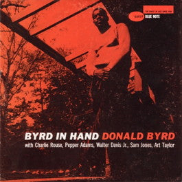 Image of Front Cover of 4825285E: LP - DONALD BYRD, Byrd In Hand (Blue Note; BST 84019, France 1985 Reissue, Pasteback Sleeve, Company Inner, DMM, Stereo) Heavy Ring Wear, Company Sleeve  G+/VG+