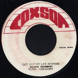 Image of Front Cover of 7" - /VG+ - TONY GREGORY / THE SOUL BROTHERS, Get Out My Life Woman / Sugar Cane (Coxson; , Jamaica 1970s Reissue), Label wear.,  - 4855163S