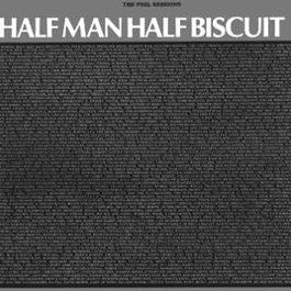 Image of Front Cover of 4644389S: 12" - HALF MAN HALF BISCUIT, Peel Sessions (Strange Fruit; SFPS 057, UK 1988)   VG/VG+