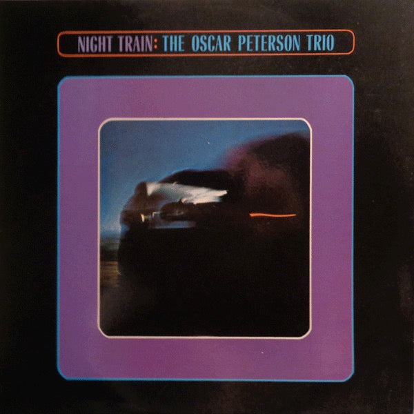 Image of Front Cover of LP - VG/VG - OSCAR PETERSON TRIO, Night Train (Verve; 2317 007, UK 1971 Reissue, Laminated Sleeve, Stereo), Strong VG -  a few hairlines, corner crease,  - 3246013S