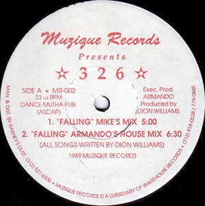 Image of Front Cover of 12" - /VG+ - 3 2 6 (ARMANDO, DION WILLIAMS), Falling (Muzique Records; MR-002, US 1989, Generic Sleeve), highlighter on labels - minor, A1: Falling (Mike's Mix)5:00A2:  Falling (Armando's House Mix)6:30B1:  Under The Cherry TreeB2:  Just Like Heaven (Mike's Club Mix)5:15B3:  Falling (Armando's Dub Mixx)4:30 - 2846228S