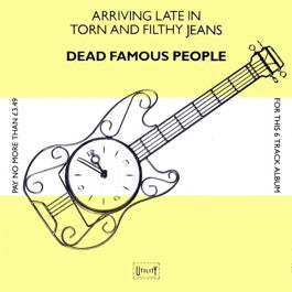 Image of Front Cover of 0325047E: LP - DEAD FAMOUS PEOPLE, Arriving Late In Torn And Filthy Jeans  (Utility; UTIL 7, UK 1989, Insert)   VG+/VG+