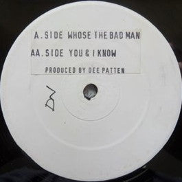 Image of Front Cover of 0444036S: 12" - DEE PATTEN, Whose The Bad Man / You & I Know (; DP01, UK 1991, Plain Sleeve) Strong VG  /VG