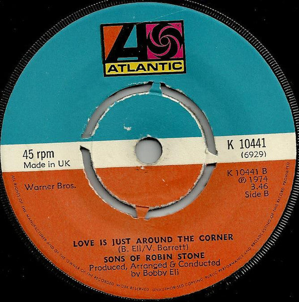 Image of Back Cover of 2054093S: 7" - SONS OF ROBIN STONE, Got To Get You Back / Love Is Just Around The Corner (Atlantic; K 10441, UK 1974, Plain Sleeve, Pushout Centre)   /VG+