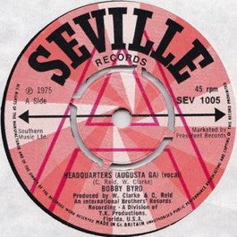 Image of Front Cover of 7" - /VG - BOBBY BYRD, Headquarters (Augusta Ga) (Seville Records; SEV 1005, UK 1975, Promo, 4-Prong Centre), Light marks.,  - 2626050E