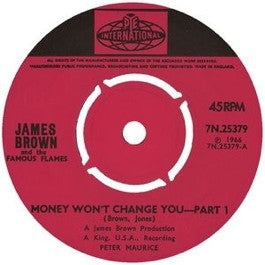 Image of Front Cover of 1914012C: 7" - JAMES BROWN AND THE FAMOUS FLAMES, Money Won't Change You (Parts 1 & 2) (Pye International; 7N.25379, UK 1966, Plain sleeve, 4 prong centre) Marks on vinyl.  /VG