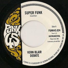 Image of Front Cover of 7" - /EX - VERN BLAIR DEBATE, Super Funk / Ooh-Ah-Ee (Funk45; FUNK45.024 , UK 2005 Reissue), ,  - 2926087E