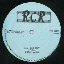 Image of Front Cover of 12" - /VG - KARIN NAPTI, Bad Bad Boy / Eek-A-Roots Campbell (RCR; RCR 0521N, UK 1985), some faint surface noise throughout. light marks only,  - 4046252S