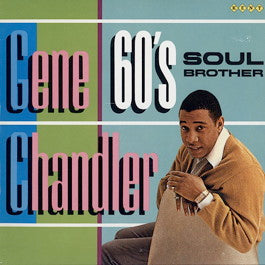 Image of Front Cover of LP - VG/G+ - GENE CHANDLER, Sixties Soul Brother (Kent; KENT 049, UK 1986), Light Marks only. Edge wear and stain to sleeve.,  - 1716412C