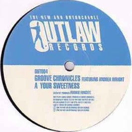 Image of Front Cover of 12" - /G+ - GROOVE CHRONICLES, Your Sweetness / Sweet Dub (Outlaw; OUT004, UK 1998), Strong G+, light hairlines only.,  - 4226156E