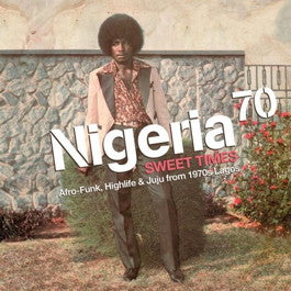 Image of Front Cover of 4954154S: 2xLP - VARIOUS, Nigeria 70 (Sweet Times: Afro-Funk, Highlife & Juju From 1970s Lagos) (Strut; STRUT079LP, UK 2011, Gatefold, )   NEW/NEW