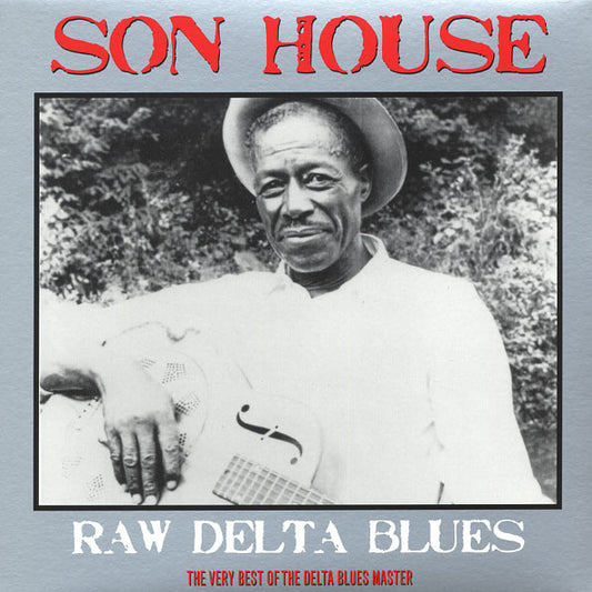 Image of Front Cover of LP - NEW/NEW - SON HOUSE, Raw Delta Blues: The Very Best Of The Delta Blues Master (Not Now Music; CATLP104, UK 2014 Reissue), ,  - 1336221E