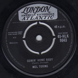 Image of Front Cover of 7" - /VG+ - MEL TORME, Comin' Home Baby / Right Now (London; 45HLK9643, UK 1962, Plain sleeve), ,  - 4456089S