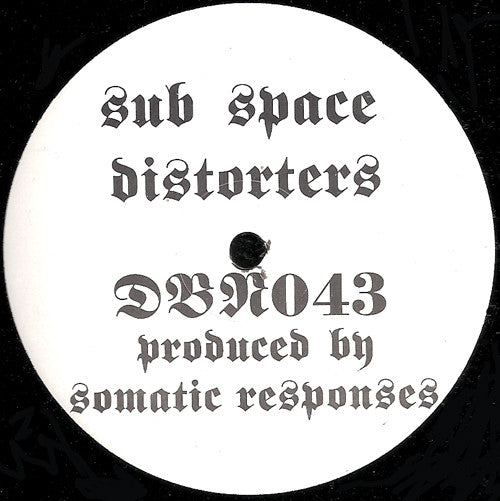 Image of Front Cover of 12" - G+/G+ - SOMATIC RESPONSES, Sub Space Distorters (Drop Bass Network; DBN043, US 1996, Company Sleeve), ,  - 1546299S