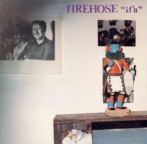 Image of Front Cover of 4625189E: LP - FIREHOSE, "if'n" (SST; SST 115, US 1987) Strong VG+, Cut-out (Corner cut)  VG+/VG+