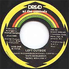 Image of Front Cover of 7" - /VG+ - DAVE RICHARDSON / WALLY BUCKER, Left Outside / Nuclear Weapon (Dread At The Control; , Jamaica 1980, Plain Sleeve), Light marks.,  - 2956072S