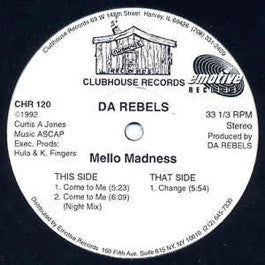 Image of Front Cover of 12" - /VG+ - DA REBELS, Mello Madness (Clubhouse Records; CHR 120, US 1992), Light marks only, plays VG+,  - 2346187S