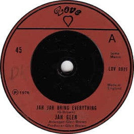 Image of Front Cover of 7" - /G - JAH GLEN / RICHARD MCDONALD  , Jah Jah Bring Everything / Natty Lead The Way   (Love; LOV 0021, UK 1976, Solid Centre), Light background clicks. Edge Bump.,  - 0756117S