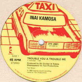 Image of Front Cover of 12" - /VG - INI KAMOZE, Trouble You A Trouble Me / General (Taxi / Island Records; IPR 2061, UK 1983, Plain Sleeve), Light marks only,  - 3646303S