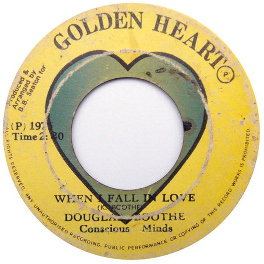 Image of Front Cover of 7" - /G+ - DOUGLAS  BOOTHE, When I Fall In Love (Golden Heart; , Jamaica 1975), Label wear.,  - 2616419C