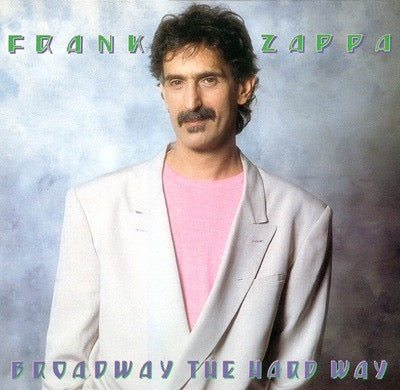 Image of Front Cover of LP - VG/VG - FRANK ZAPPA, Broadway The Hard Way (Zappa; ZAPPA 14, UK 1988, Gatefold, Inner), Hairlines, edge & ring wear,  - 3646127S