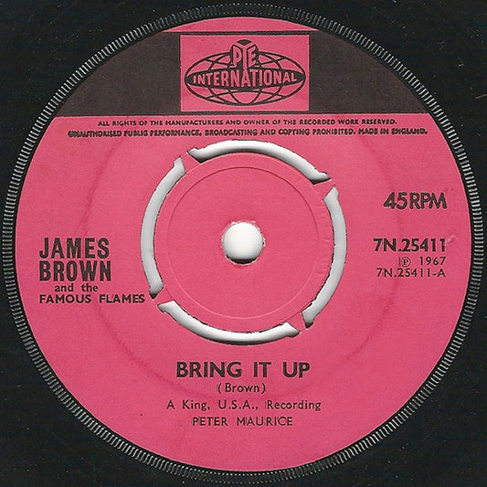 Image of Front Cover of 2114353C: 7" - JAMES BROWN & THE FAMOUS FLAMES, Bring It Up / Nobody Knows (Pye International; 7N.25411, UK 1967) Visable heat damage at edges of disc   DNAP. Centre intact  /VG