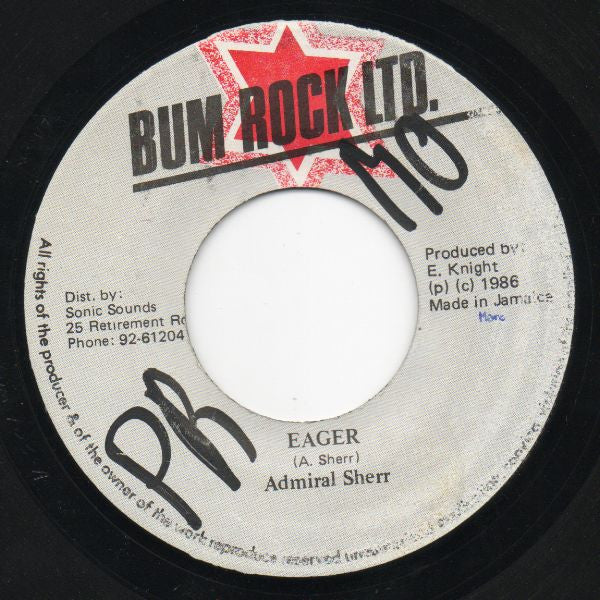 Image of Front Cover of 1224324E: 7" - ADMIRAL SHERR, Eager (Bum Rock Ltd.; BUM 703, Jamaica 1986)   /VG