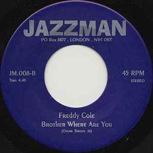 Image of Back Cover of 7" - /EX - FRED JOHNSON / FREDDY COLE, A Child Runs Free / Brother Where Are You (Jazzman; JM.008, UK 2000, Plain Sleeve), ,  - 3026244E