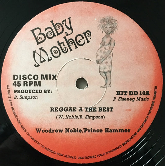 Image of Front Cover of 5015378C: 12" - WOODROW NOBLE / PRINCE HAMMER, Reggae A The Best / Strike The Hammer Wild (Baby Mother ; HIT DD 10, UK 1979) Lots of light lines, sounds VG+!  /VG