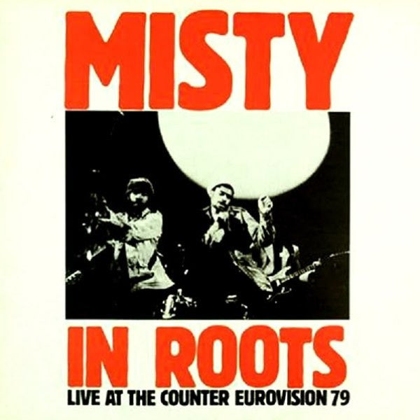 Image of Front Cover of LP - VG/G+ - MISTY IN ROOTS, Live At The Counter Eurovision 79 (People Unite; PU 003 ALB, UK 1979), Wavy sleeve with a few stains. Disc has some storage marks in run ins.,  - 3816035C