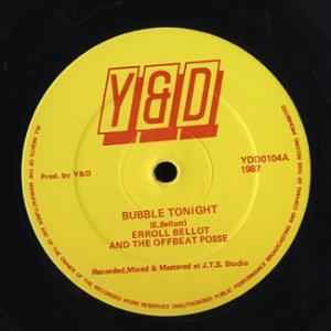 Image of Front Cover of 0646110S: 12" - ERROL BELLOT, Bubble Tonight (Y&D; YDD0104, UK 1987, Jah Tubby Production Dancehall) Pressing dents.  /VG+