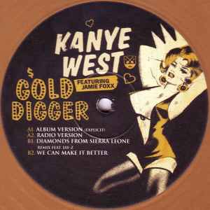 Image of Back Cover of 12" - VG/VG+ - KANYE WEST, Gold Digger (Roc-A-Fella Records; 9885696, Europe 2005, Stickered Plastic Sleeve, Gold Vinyl), , A1	Gold Digger (Album Version) (Explicit)A2	Gold Digger (Radio Version)B1	Diamonds From Sierra Leone (Remix)B2	We Can Make It Better - 4246366S