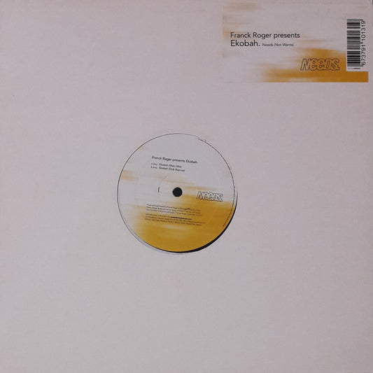 Image of Front Cover of 12" - VG/G+ - FRANCK ROGER, Ekobah (Needs Music; NE 013, Germany 2003, Stickered Plain Sleeve), A fair few large surface marks but only hairlines, plays well with a little crackle, This	A		Ekobah (Main Mix)That	B		Ekobah (Dub Reprise) - 1726487E