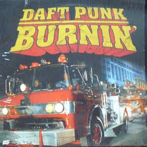 Image of Front Cover of 12" - G+/G - DAFT PUNK, Burnin' (Virgin; VST1649, UK 1997), Lots of light scuffs & hairlines. Sleeve has significant edge & ring wear.,  - 4026247E