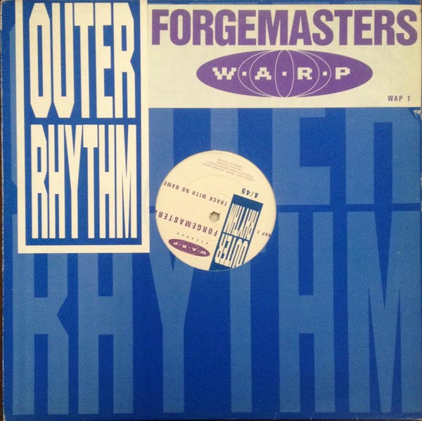 Image of Front Cover of 12" - VG/VG+ - FORGEMASTERS, Track With No Name / Outer Rhythm (Warp; WAP 1, UK 1989, Stickered Company Sleeve), ,  - 1746249S