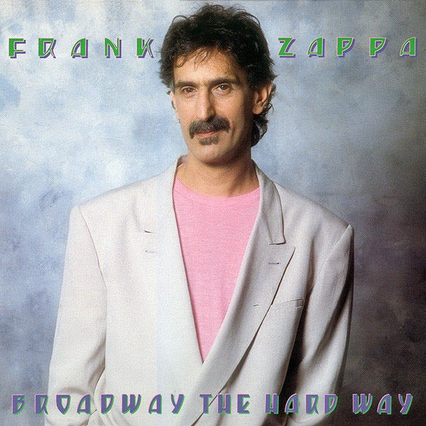 Image of Front Cover of LP - VG/VG+ - FRANK ZAPPA, Broadway The Hard Way (Barking Pumpkin Records; D1-74218, US 1988, Gatefold, Inner & Insert), ,  - 3116104C