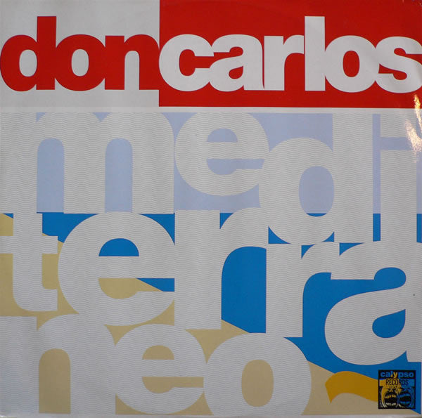 Image of Front Cover of 12" - VG/VG+ - DON CARLOS, Mediterraneo (Calypso; CPS014, Italy 1991, Company Sleeve), Still in opened shrink. Sleeve warped due to storage and slight discolouring at top left corner. Record is in great condition.,  - 2846039S