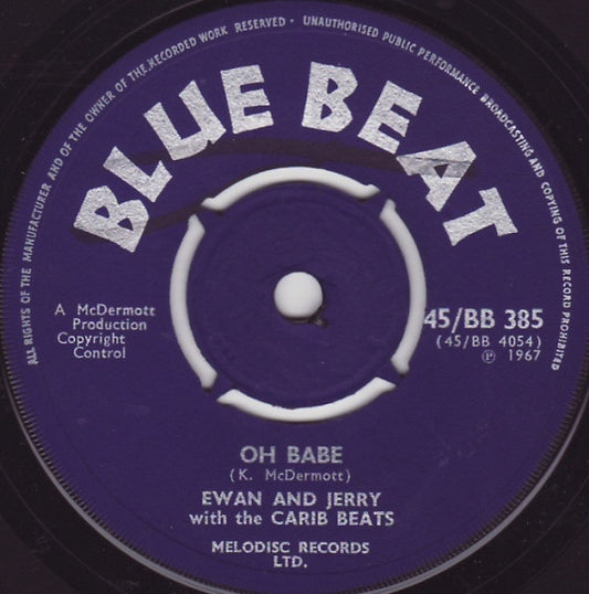 Image of Front Cover of 4955244S: 7" - EWAN AND JERRY WITH THE CARIB BEATS, Oh Babe / Dance With Me  (Blue Beat; 45/BB 385, UK 1967) Marks on vinyl.  /G+