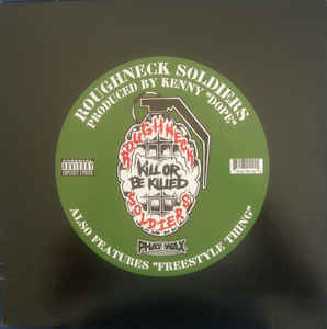Image of Front Cover of 12" - VG/G+ - ROUGHNECK SOLDIERS, Kill Or Be Killed / Freestyle Thing (Phat Wax; PW 110, US 1995, Picture Sleeve), Lots of light marks and hairlines. Sleeve is creased and marked.,  - 3916021C