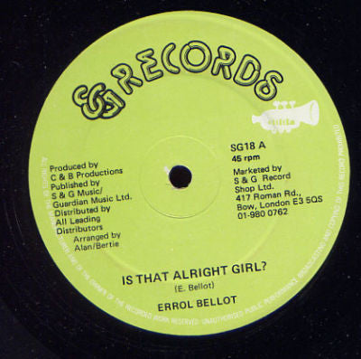 Image of Front Cover of 12" - /VG - EROL BELLOT, Is That Alright Girl? (S & G Records; SG 18, UK ), Light marks only. Sticker on centre label,  - 3646271S