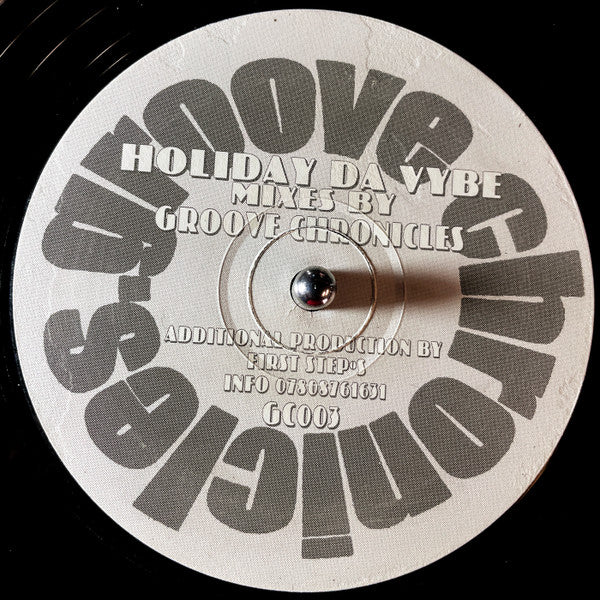 Image of Front Cover of 12" - /VG+ - GROOVE CHRONICLES, Holiday Da Vybe (Groove Chronicles; GC 003, UK 1998, Plain Sleeve), pen on label - minor,  - 2446056S