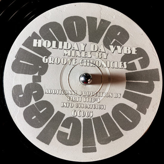 Image of Front Cover of 12" - /VG+ - GROOVE CHRONICLES, Holiday Da Vybe (Groove Chronicles; GC 003, UK 1998, Plain Sleeve), pen on label - minor,  - 2446056S