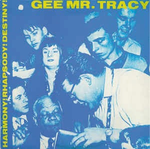 Image of Front Cover of 2824281E: LP - GEE MR TRACY, Harmony!Rhapsody!Destiny! (backs records; NCH MLP 11, UK 1986) Import Stickers On Sleeve, Split Seam  VG/VG+